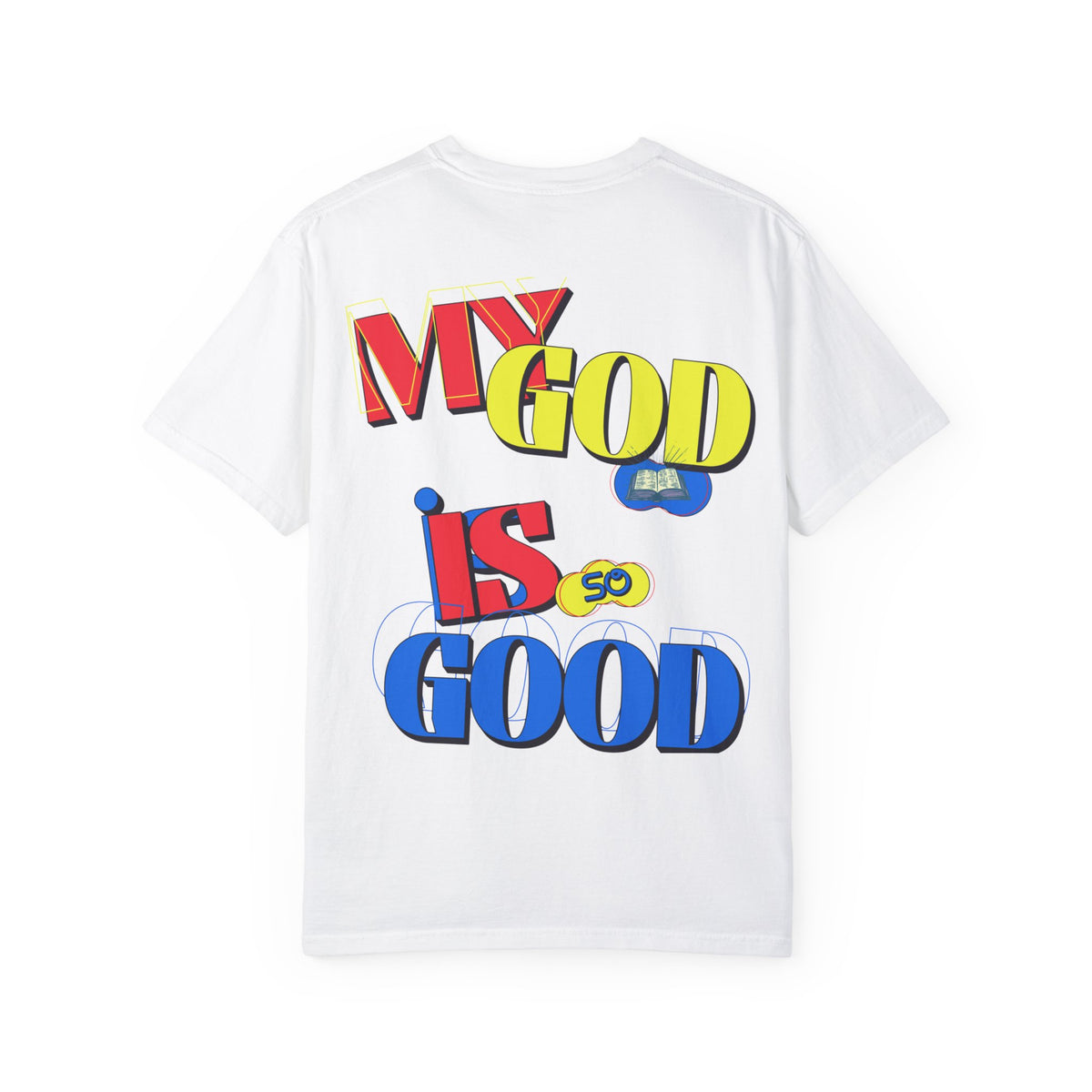 Christian T-shirt My God Is So Good